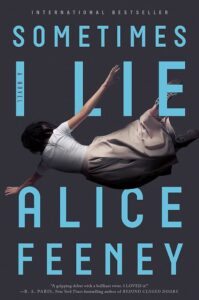 A woman seemingly suspended in mid-air against a grey background, with the title "sometimes i lie" by alice feeney prominently displayed, suggesting a theme of suspense or mystery within the novel.