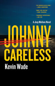Book cover for "Johnny Careless" by Kevin Wade with yellow text and blurred car lights on a highway at night.