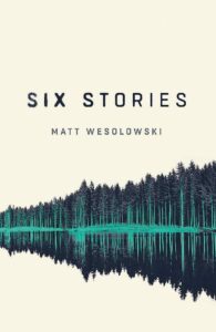 Reflections of mystery: a forest's edge near still waters on 'six stories' by matt wesolowski.