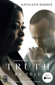 A promotional poster featuring intense close-ups of octavia spencer and aaron paul for the suspenseful drama "truth be told," available on apple tv+, based on the novel "are you sleeping" by kathleen barber.