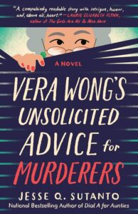A colorful book cover entitled "vera wong's unsolicited advice for murderers" by jesse q. sutanto, featuring a pair of eyes peeking out from above the title, which is the predominant feature against a backdrop of dark and light stripes.