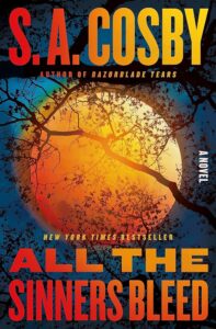 Book cover of "all the sinners bleed" by s.a. cosby. features an ominous, silhouette tree against an orange and blue gradient background with the title and author's name prominently displayed.