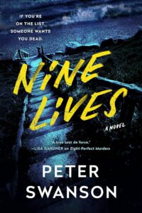 Book cover for "nine lives" by peter swanson featuring a neon yellow title overlaying a dark, eerie road scene, with a critical quote at the top.