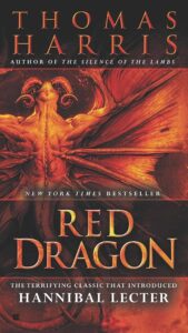 Book cover of thomas harris's 'red dragon' - the chilling novel that introduced the world to hannibal lecter.