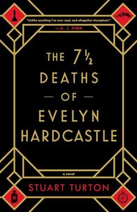 Book cover of "the 7½ deaths of evelyn hardcastle" by stuart turton, featuring geometric designs and text in red and gold on a black background.