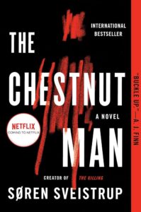 Cover of "the chestnut man" novel by søren sveistrup, teasing an upcoming netflix adaptation.