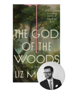 Book cover of "the god of the woods" by liz moore featuring a misty forest background and a circular inset photo of a man with glasses and a beard, possibly the author.