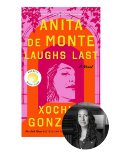 Book cover for "anita de monte laughs last" by xochitl gonzalez featuring a bright pink and orange design with a sketch of a laughing woman. inset is a photo of the author, a smiling woman with curly hair.