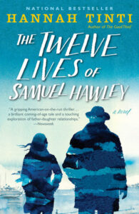 Book cover of "The Twelve Lives of Samuel Hawley" by Hannah Tinti. The cover features silhouettes of a man and a girl holding hands, set against a blue sky and snow-covered landscape. The text highlights the book as a national bestseller with praise from Newsweek.