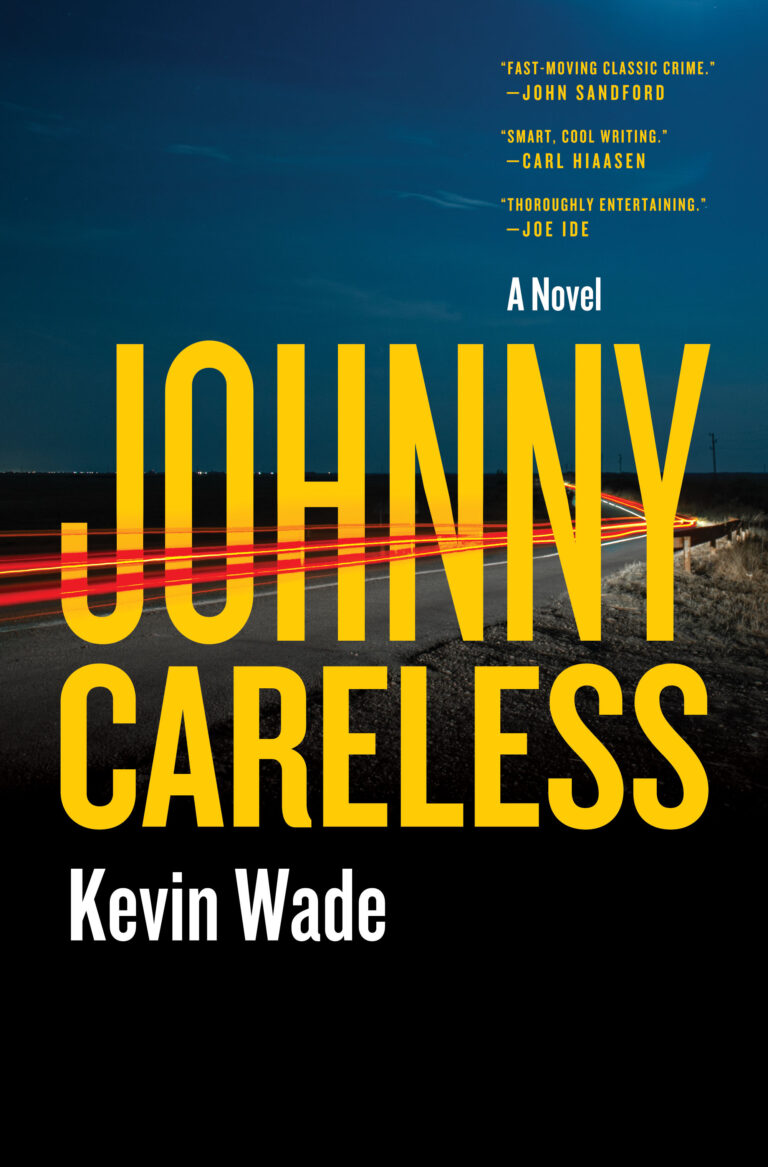 Book cover for "Johnny Careless" by Kevin Wade. The background features motion blur of car lights on a dark road, suggesting speed or movement. The title is in large yellow text, and author name is in white. Quotes from three authors are at the top.