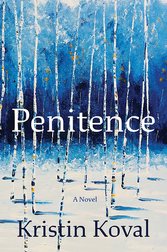 Cover of the novel "penitence" by kristin koval, featuring an abstract painting of slender white birch trees set against a vibrant blue background.