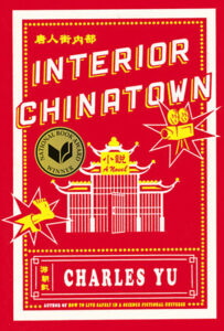 Cover of "Interior Chinatown" by Charles Yu, featuring a red background and gold graphics and text with a pagoda illustration.