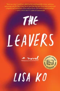 Book cover of "The Leavers" by Lisa Ko with a blurred face background and a PEN America Literary Award winner badge.