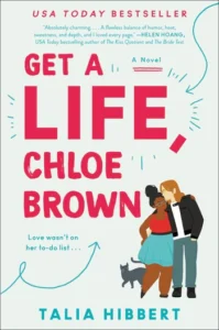 Cover of "Get a Life, Chloe Brown" by Talia Hibbert, featuring a cartoon couple and praise from USA Today and Helen Hoang.