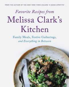 Cover of a cookbook titled "Favorite Recipes from Melissa Clark's Kitchen" featuring a plate of food with a fork.