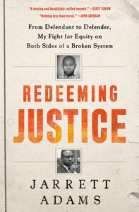 Book cover titled "Redeeming Justice" by Jarrett Adams with photo of Adams and quotes from Scott Turow and John Grisham.