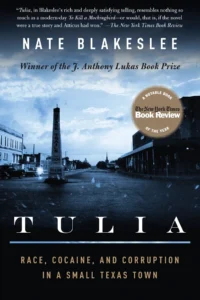 Book cover of "Tulia" by Nate Blakeslee, depicting a monochrome small town scene with accolades and a testimonial at the top.