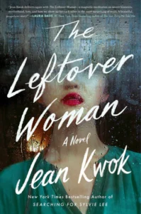 Cover of "The Leftover Woman" by Jean Kwok, depicting a misted window and a blurred figure behind it.