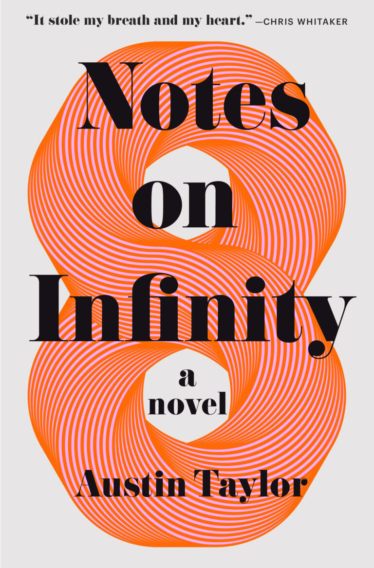 Cover of "Notes on Infinity" by Austin Taylor, features an orange infinity symbol with black text overlaid.