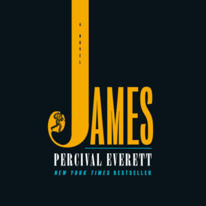 James" book cover by Percival Everett, features a large yellow "J" with a small figure and bold typography.