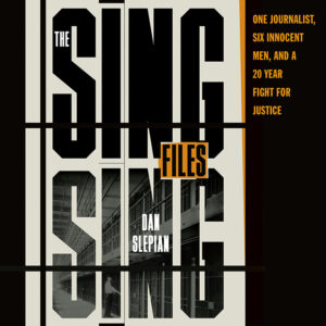 The Sing Sing Files" book cover: prison gate imagery, text highlights justice theme, author Dan Slepian.