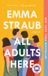 Illustrated book cover of "All Adults Here" by Emma Straub, featuring four people on a yellow background.