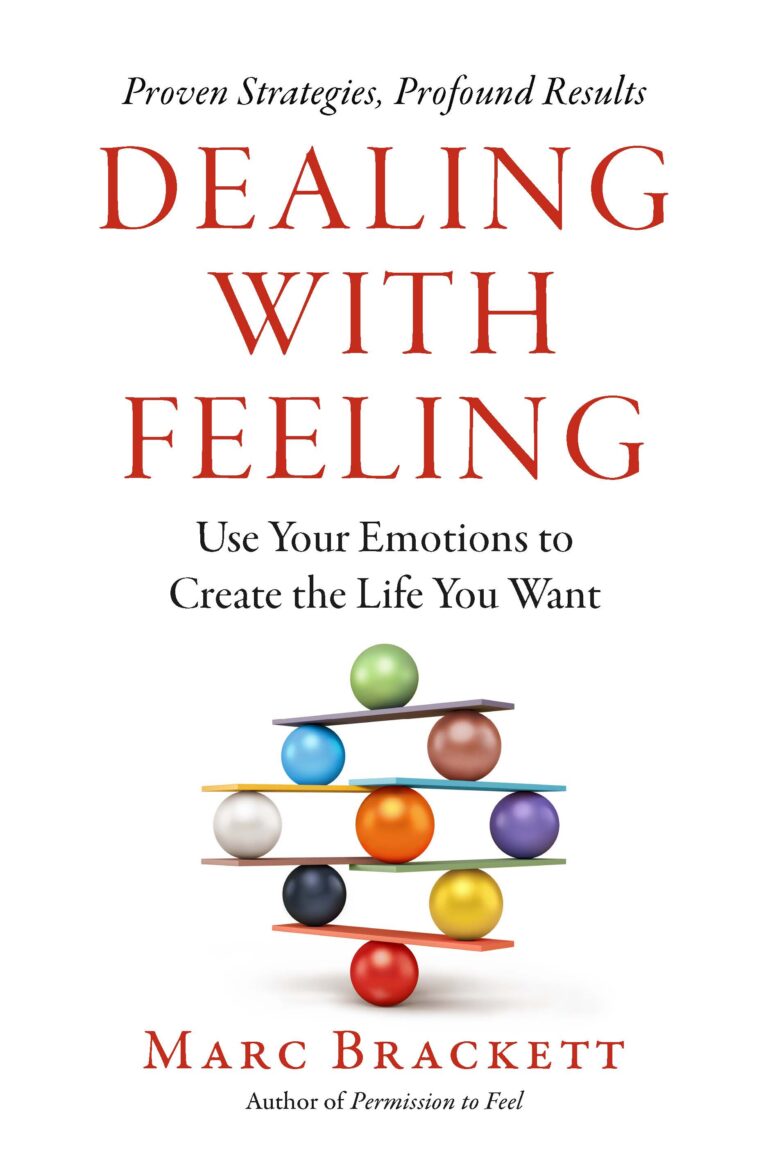 Book cover for "Dealing With Feeling" by Marc Brackett, featuring colorful spheres balancing on horizontal lines.