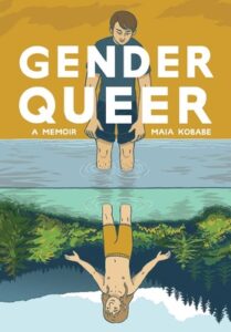 Illustrated cover of "Gender Queer: A Memoir" by Maia Kobabe, featuring a person standing with a reflected image.