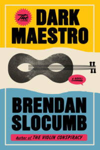 Book cover for "The Dark Maestro" by Brendan Slocumb, featuring a stylized violin illustration and bold text.