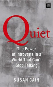 Book cover for "Quiet: The Power of Introverts in a World That Can’t Stop Talking" by Susan Cain.