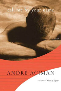 Book cover for "Call Me By Your Name" by André Aciman, showing a sepia-toned photo of a person lying down.