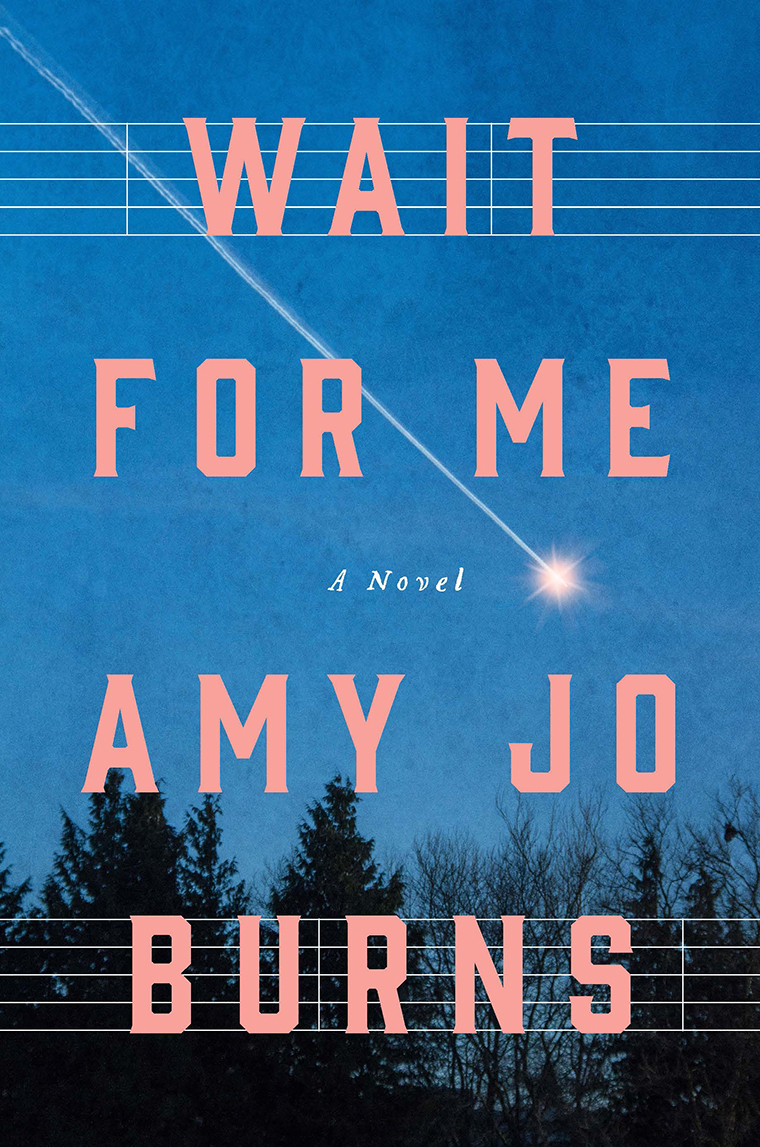 Book cover with a blue sky, a streak of light, tree silhouettes, and text: "Wait For Me, Amy Jo Burns.