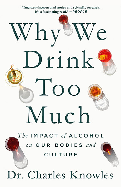 Book cover for "Why We Drink Too Much" with aerial views of various alcoholic drinks and text by Dr. Charles Knowles.
