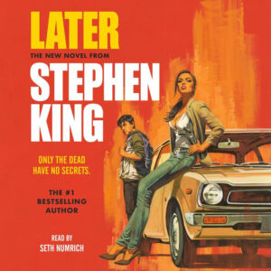 Book cover for "Later" by Stephen King, featuring a woman and a boy leaning against a vintage car.