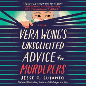 Book cover for "Vera Wong's Unsolicited Advice for Murderers" by Jesse Q. Sutanto, featuring an illustrated woman.
