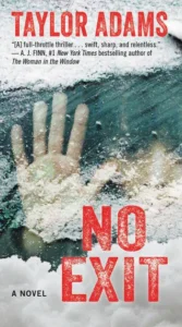 A hand presses against frosty glass; "NO EXIT" and "TAYLOR ADAMS" appear in bold red text on the novel cover.