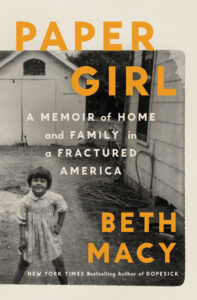 Black-and-white photo of a young girl standing outside, overlaid with the title "Paper Girl" by Beth Macy.