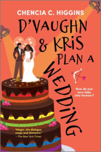 Illustration of two brides atop a rainbow cake, with the title "D'Vaughn & Kris Plan a Wedding" by Chencia C. Higgins.