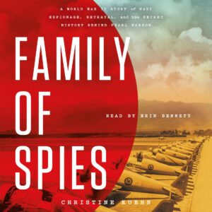 Book cover for "Family of Spies" with WWII planes and a red overlay, author Christine Kuehn.