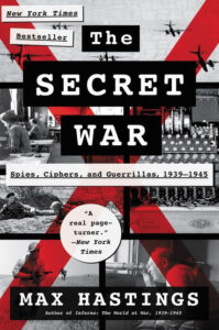 Book cover of "The Secret War" by Max Hastings, featuring WWII scenes and codebreaking machines.