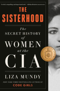 Book cover for "The Sisterhood: The Secret History of Women at the CIA" by Liza Mundy, featuring a woman's face.