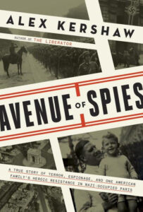 Book cover for "Avenue of Spies" by Alex Kershaw with WWII-era photos and bold, diagonal title text.