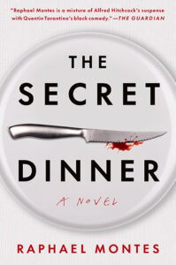 A bloody knife rests on a white plate with the title "The Secret Dinner" by Raphael Montes.