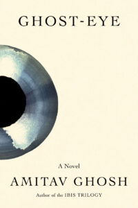 Book cover for "Ghost-Eye" by Amitav Ghosh featuring a painted, abstract black and blue eye on a cream background.