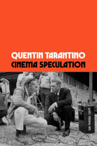 Book cover: Quentin Tarantino's "Cinema Speculation" with a black-and-white film set photo beneath a bold orange title.