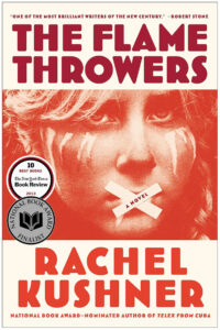 Book cover for "The Flamethrowers" featuring a woman's face with tape over her mouth and bold red text.