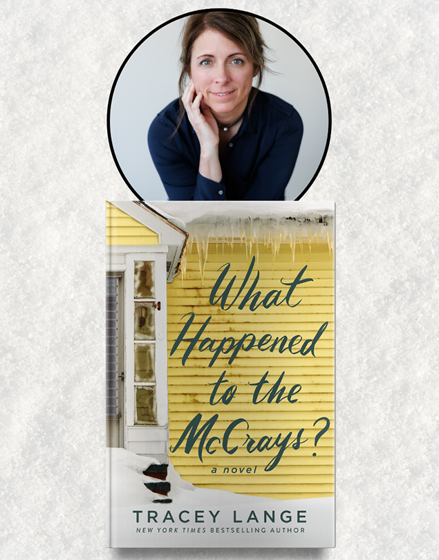 A woman above the book cover "What Happened to the McCrays?" by Tracey Lange, showing a yellow house in winter.
