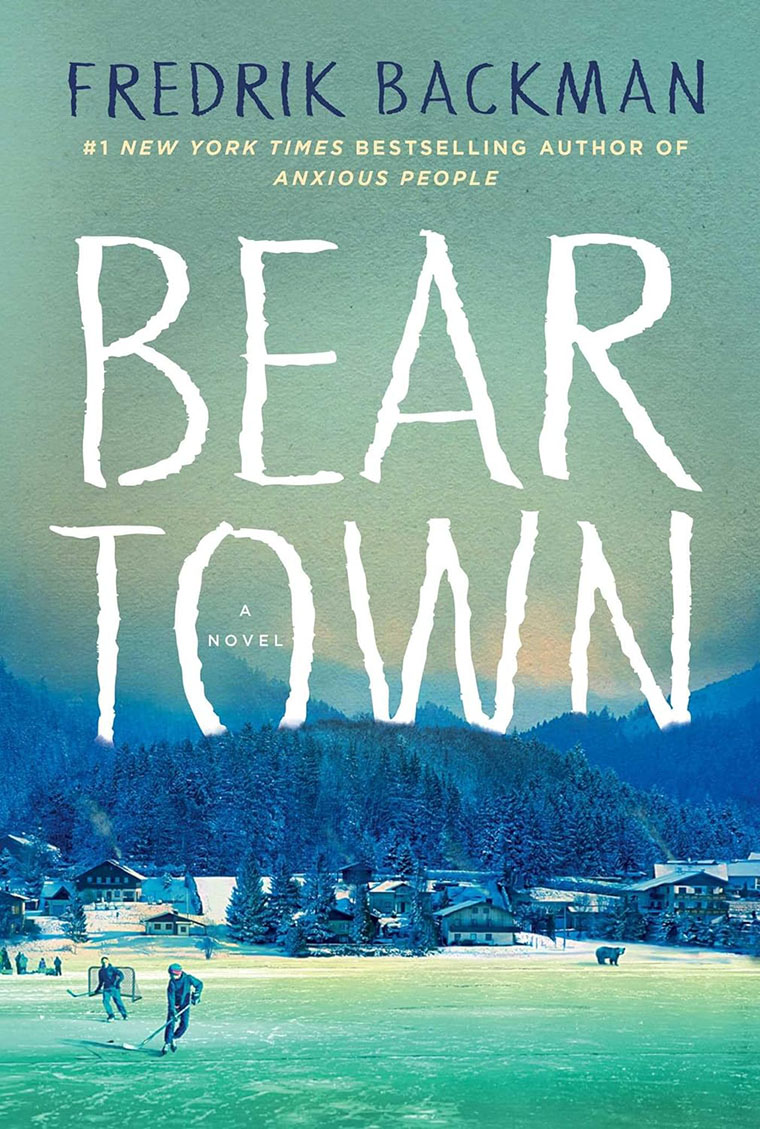 Book cover of “Beartown” by Fredrik Backman, showing a snowy town with people on a frozen lake and forested hills.