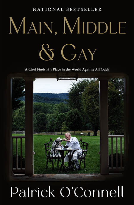 Book cover for Main, Middle & Gay by Patrick O’Connell, showing a chef eating with a dog on a porch.