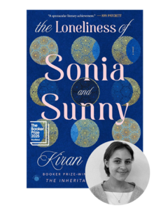Book cover for "The Loneliness of Sonia and Sunny" by Kiran, with a circular inset photo of a smiling woman.